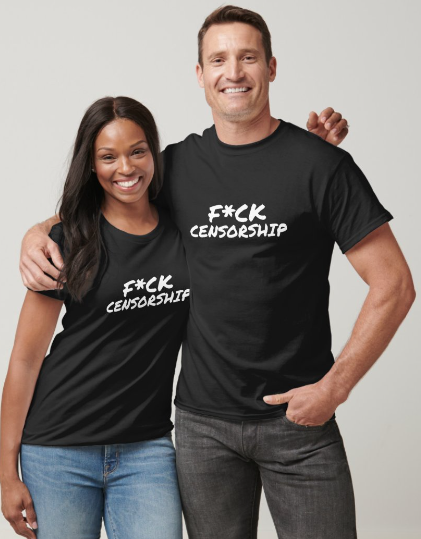 F*CK Censorship - T-Shirt