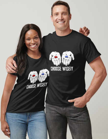 Choose Wisely - T-Shirt