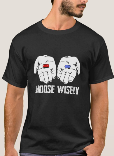 Choose Wisely - T-Shirt