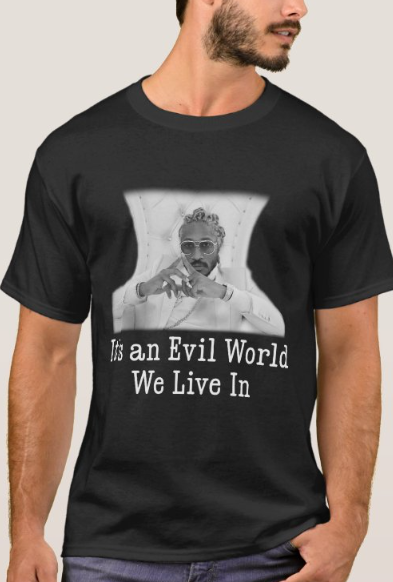 Future: "Evil World" - T-Shirt