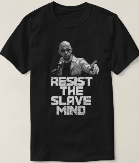 Andrew Tate - Resist The Slave Mind - T-Shirt