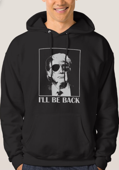 Trump - "I'll Be Back" - Sweatshirt