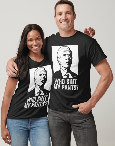 Biden - "Who Shit My Pants" - T-Shirt