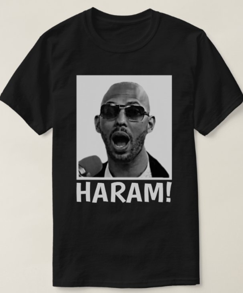 Andrew Tate - "Haram!" - T-Shirt